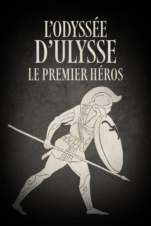 L’Odyssée d’Ulysse, le premier héros