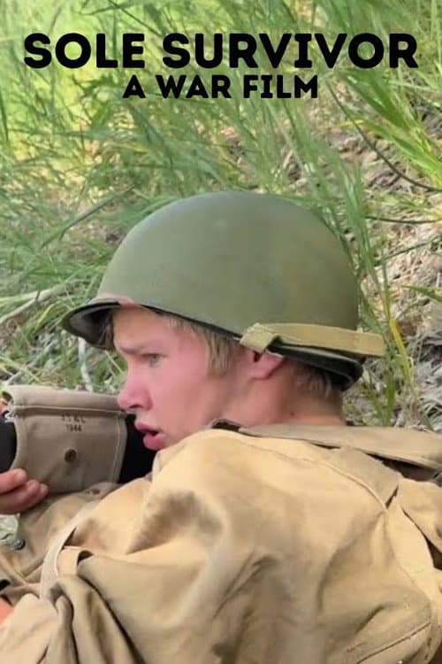 Sole Survivor: A War Film