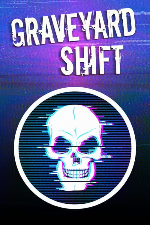 Graveyard Shift