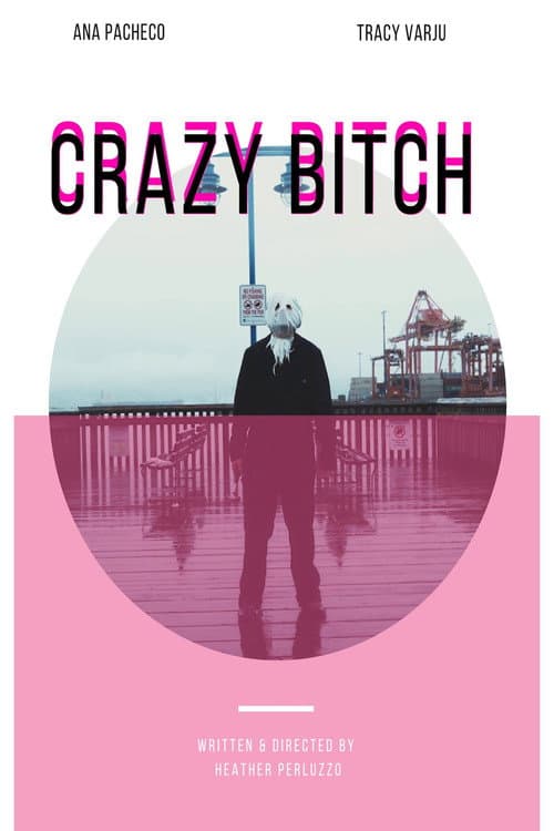 Crazy Bitch