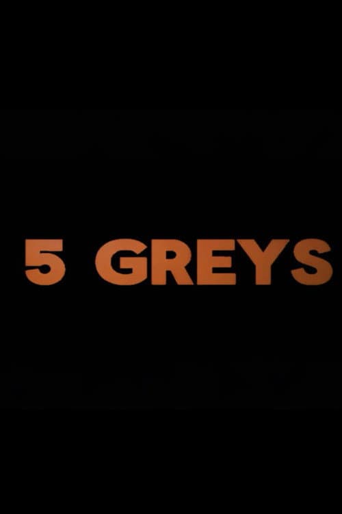 5 greys