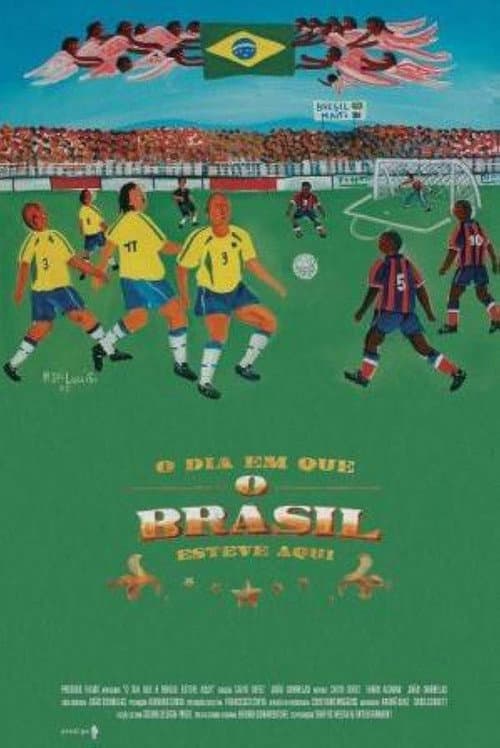 O Dia em que o Brasil Esteve Aqui