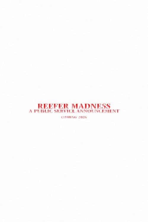 Reefer Madness - A Public Service Announcement