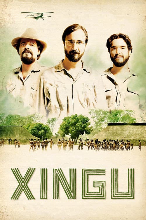 Xingu: A Saga dos Irmãos Villas-Boas