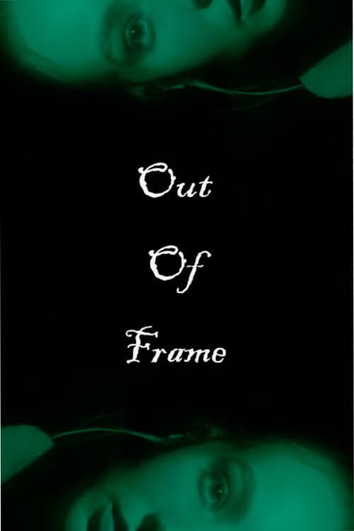 Out of Frame