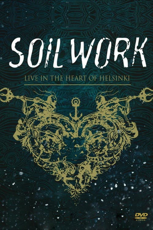Soilwork : Live in the Heart of Helsinki
