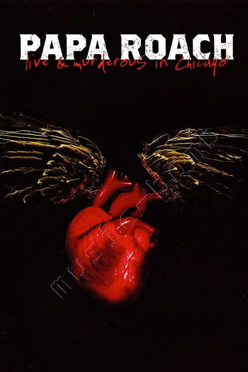 Papa Roach - Live & Murderous in Chicago