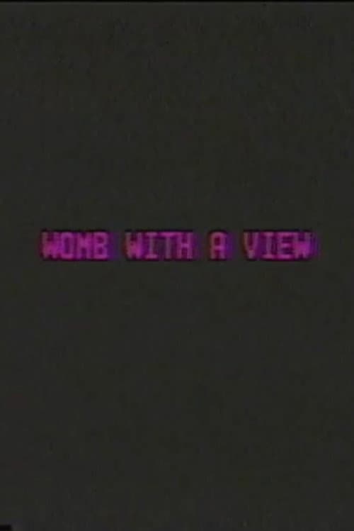 Womb with a View