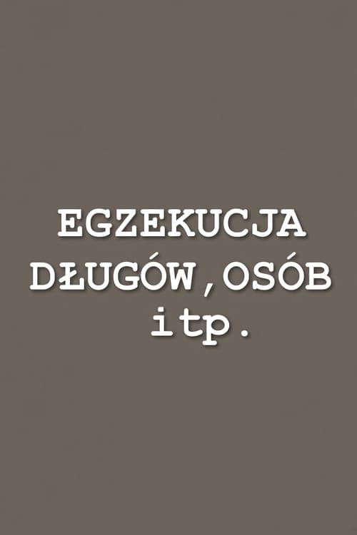 Egzekucja długów, osób itp.
