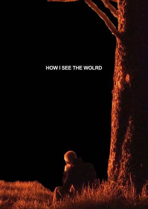 How I See The World