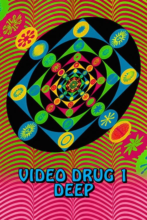 Video Drug 1: Deep