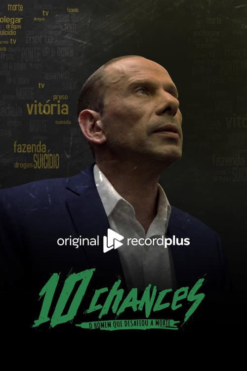 10 Chances: O Homem que Desafiou a Morte