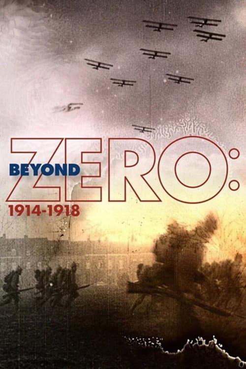 Beyond Zero: 1914-1918