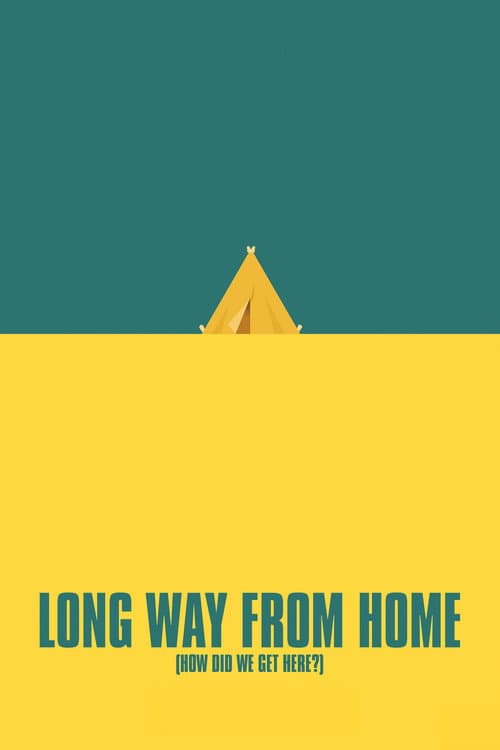Long Way From Home (How Did We Get Here?)