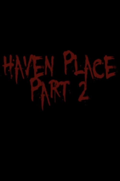 Haven Place Part 2