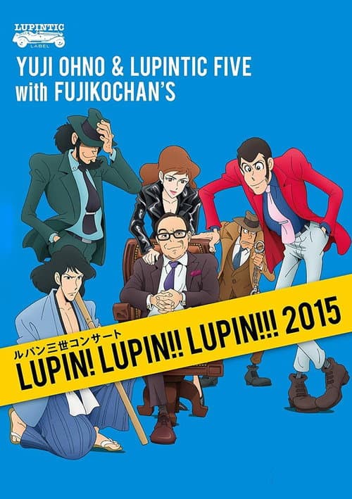 Lupin III Concert - Lupin! Lupin!! Lupin!!! (Yuji Ohno & Lupintic Five)
