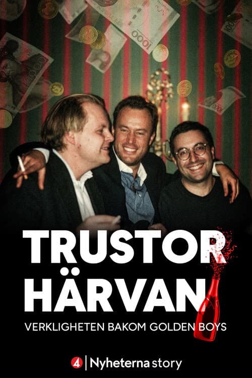 Trustorhärvan – verkligheten bakom Golden Boys
