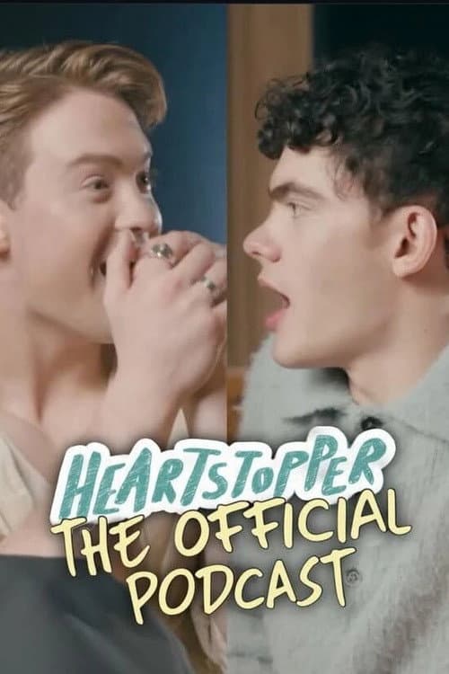 Heartstopper: The Official Podcast