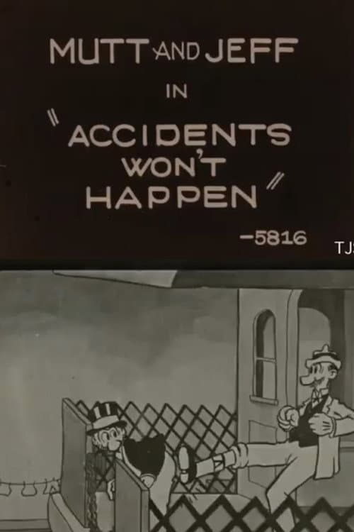 Accidents Won't Happen