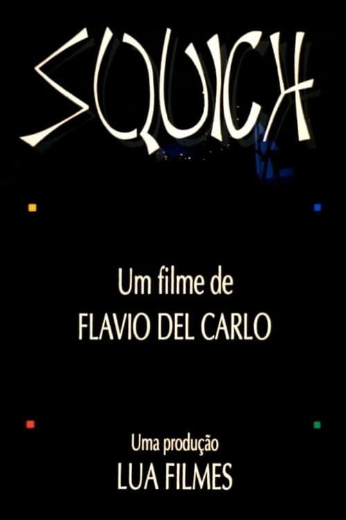 Squich!