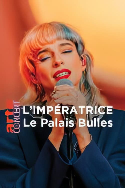 L'Impératrice Live at the Palais Bulles