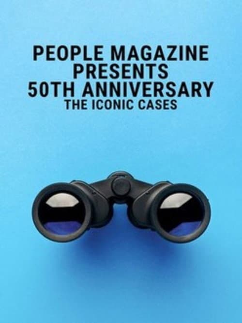 People Magazine Presents 50th Anniversary: The Iconic Cases