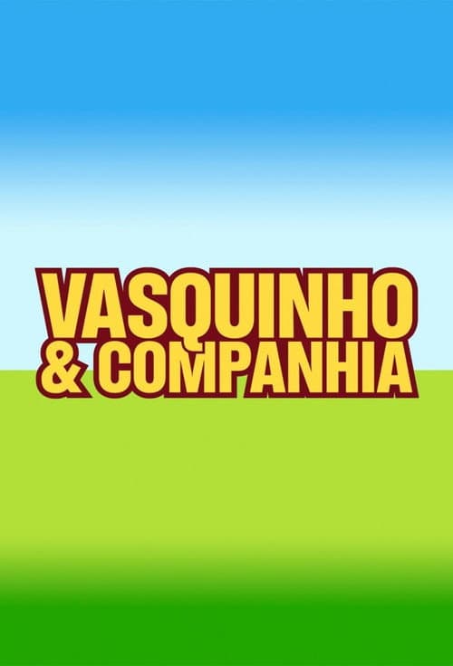 Vasquinho e Companhia