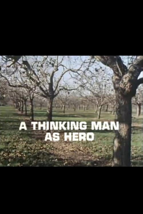A Thinking Man as Hero