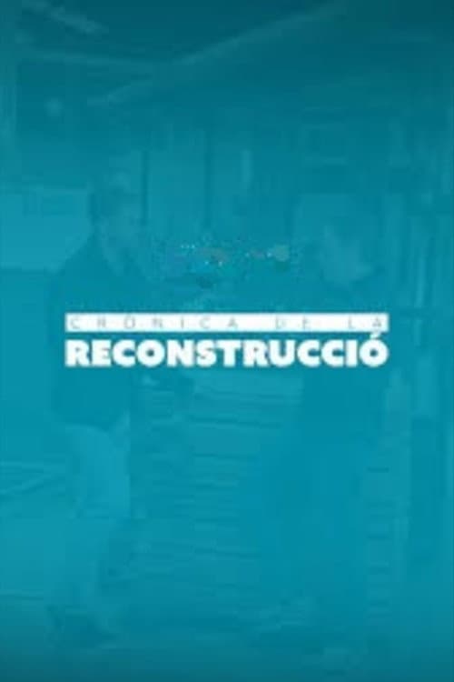 Crònica de la reconstrucció