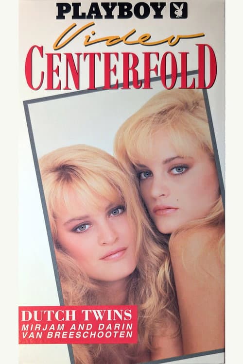 Playboy Video Centerfold: Dutch Twins Mirjam & Karin Van Breeschooten