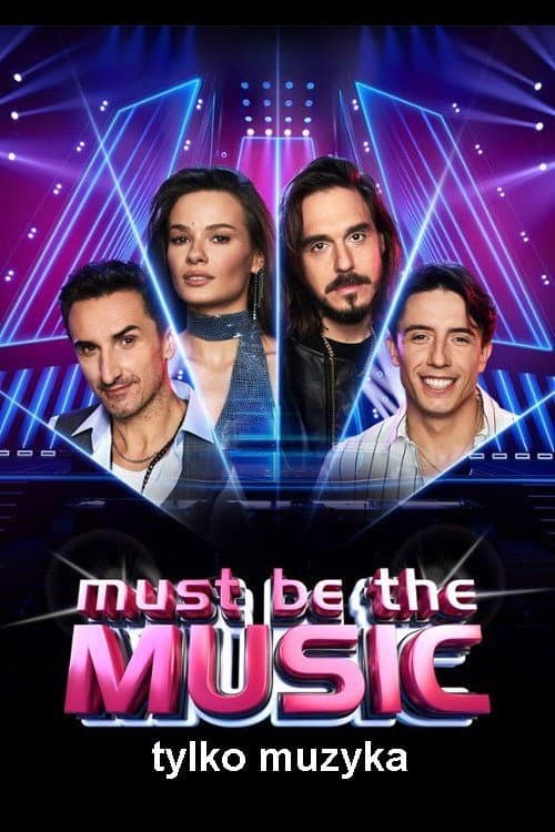 Must Be the Music. Tylko muzyka