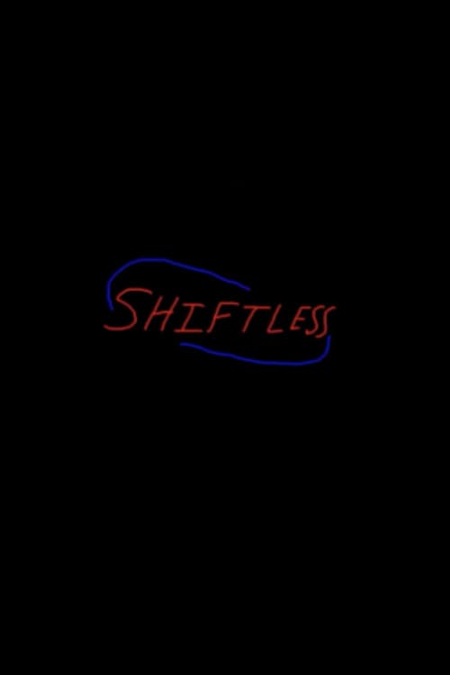 Shiftless