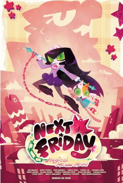 Next Friday - Magical Meow Meow