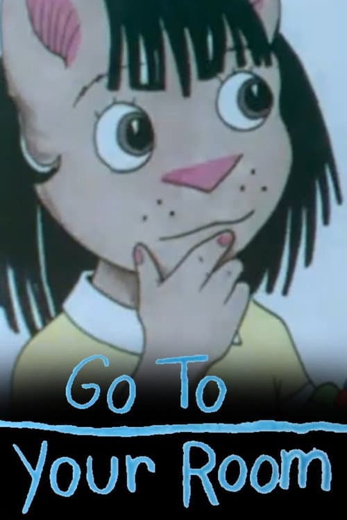 Go To Your Room