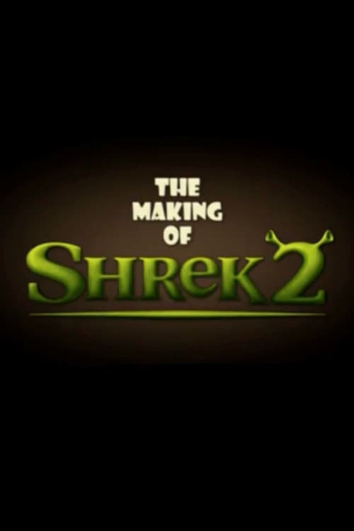 The Making of Shrek 2