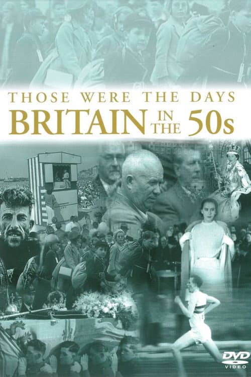 Those Were the Days: Britain in the 50s