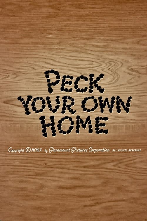 Peck Your Own Home