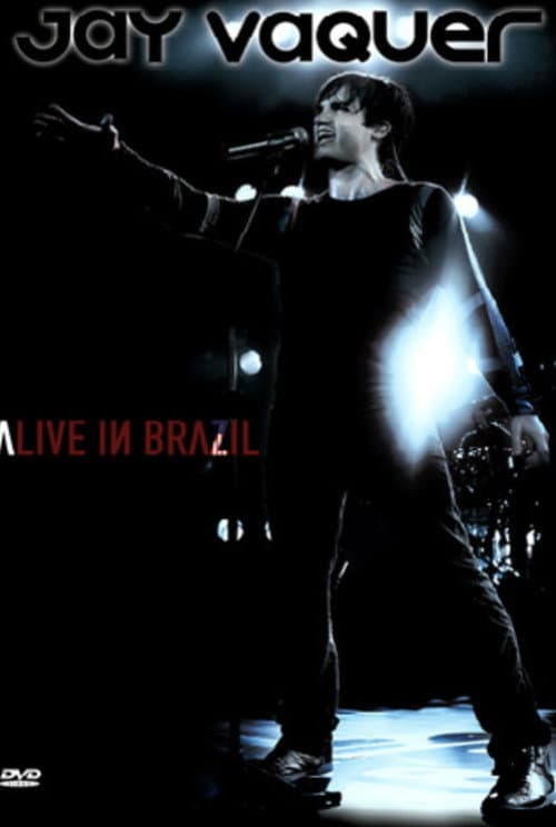 Jay Vaquer - Alive in Brazil
