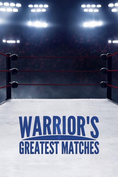 Warrior's Greatest Matches