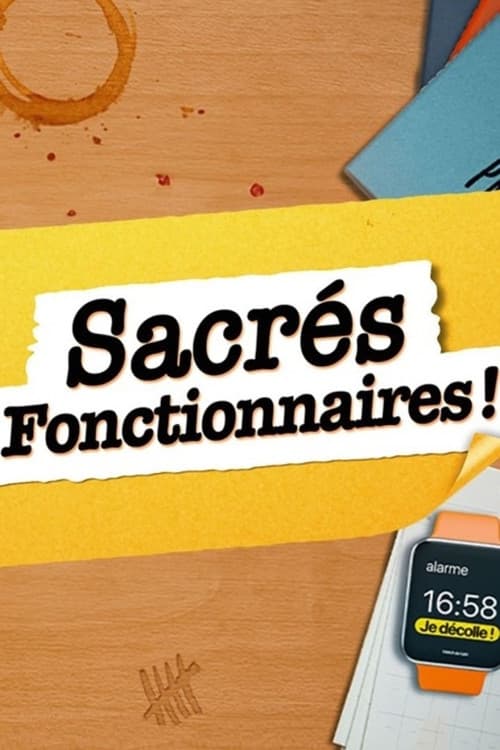 Sacrés Fonctionnaires !