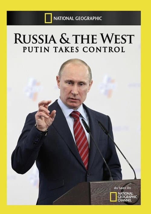 Russia and the West : Putin Takes Control