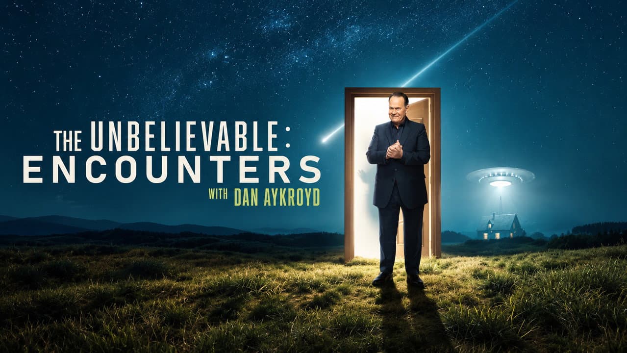 The UnBelievable: Encounters with Dan Aykroyd