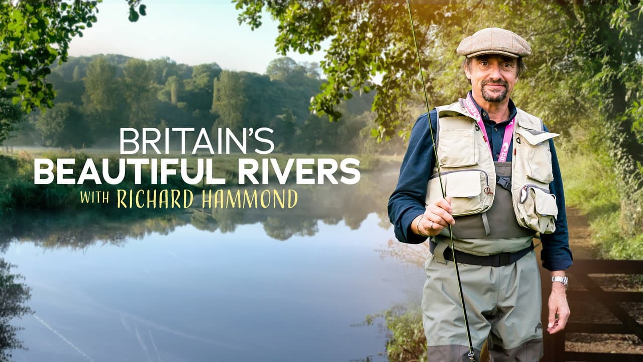 Britain's Beautiful Rivers with Richard Hammond