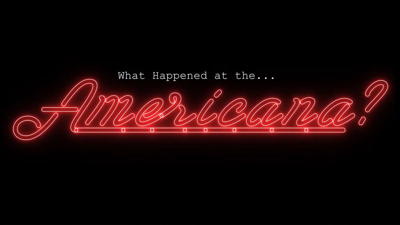 What Happened At The Americana?