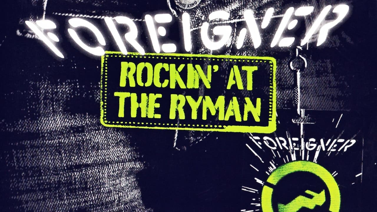 Foreigner - Rockin' at the Ryman
