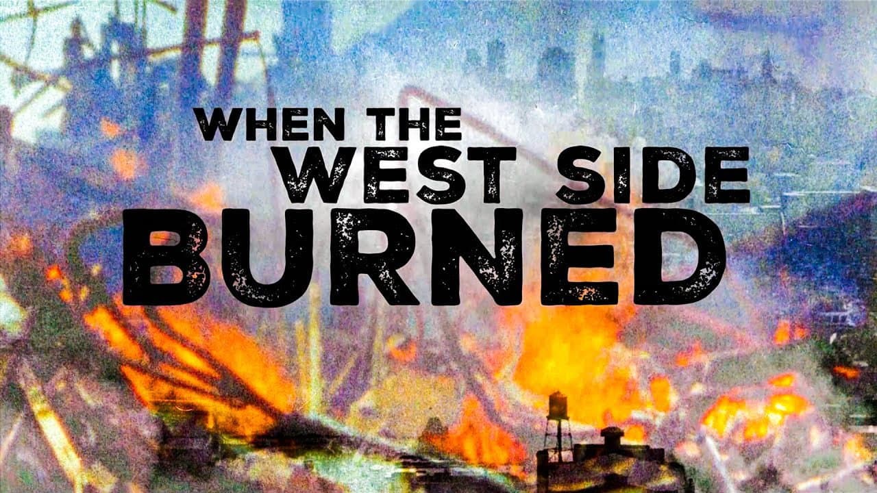 When the West Side Burned
