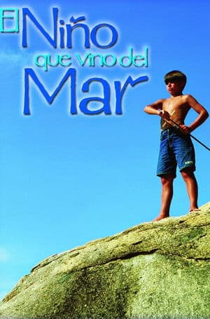 El Niño que Vino del Mar