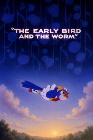The Early Bird and the Worm