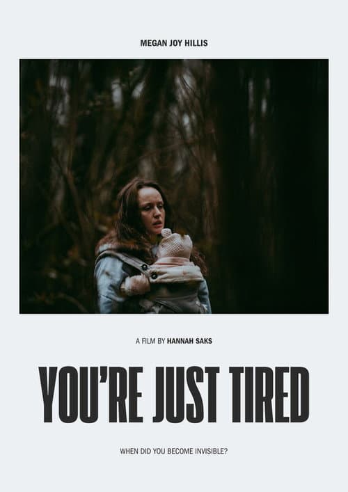 You're Just Tired