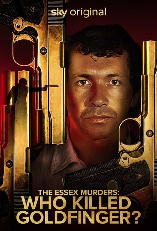 The Essex Murders: Who Killed Goldfinger?